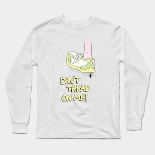 Don't Tread On Me! Long Sleeve T-Shirt